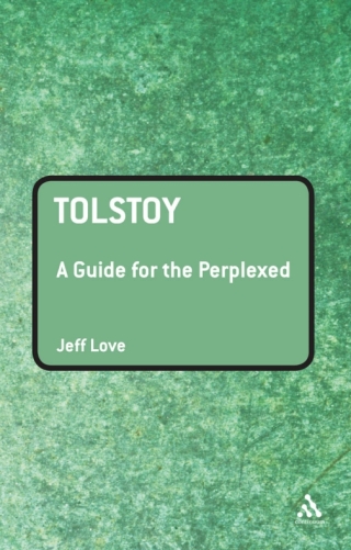 Cover image: Tolstoy: A Guide for the Perplexed 1st edition 9780826493798