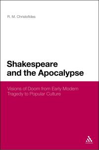 Imagen de portada: Shakespeare and the Apocalypse 1st edition 9781441179944