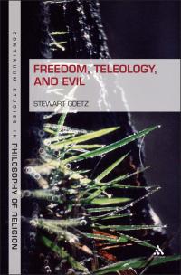Imagen de portada: Freedom, Teleology, and Evil 1st edition 9781441187697