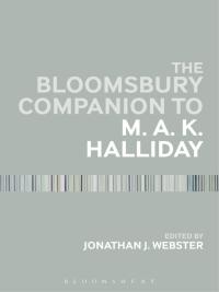 Cover image: The Bloomsbury Companion to M. A. K. Halliday 1st edition 9781441172754