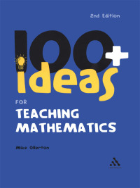 Imagen de portada: 100  Ideas for Teaching Mathematics 2nd edition 9780826493187