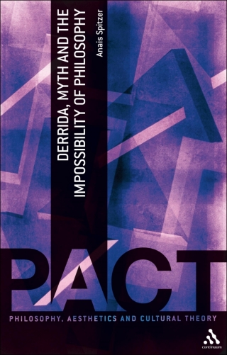 Cover image: Derrida, Myth and the Impossibility of Philosophy 1st edition 9781441100207