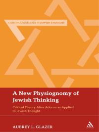 Imagen de portada: A New Physiognomy of Jewish Thinking 1st edition 9781441146120
