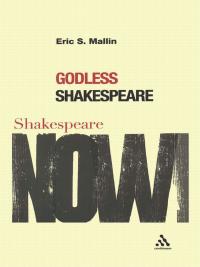 Cover image: Godless Shakespeare 1st edition 9780826490421