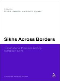 صورة الغلاف: Sikhs Across Borders 1st edition 9781472529978