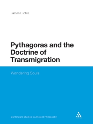 表紙画像: Pythagoras and the Doctrine of Transmigration 1st edition 9781441131027