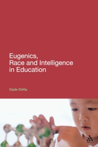 Cover image: Eugenics, Race and Intelligence in Education 1st edition 9780826426185