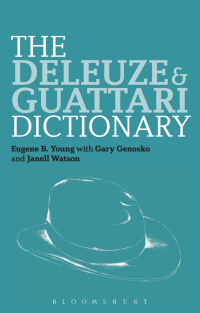 Cover image: The Deleuze and Guattari Dictionary 1st edition 9780826442765