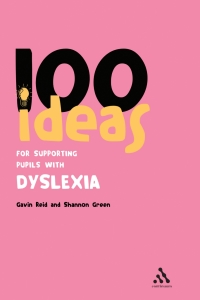 Omslagafbeelding: 100 Ideas for Supporting Pupils with Dyslexia 1st edition 9780826493989