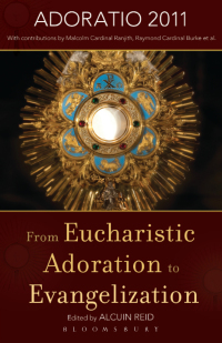 Titelbild: From Eucharistic Adoration to Evangelization 1st edition 9781441102270