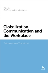 صورة الغلاف: Globalization, Communication and the Workplace 1st edition 9781441107671