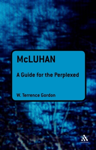 Cover image: McLuhan: A Guide for the Perplexed 1st edition 9781441143808