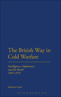 Imagen de portada: The British Way in Cold Warfare 1st edition 9781441179951