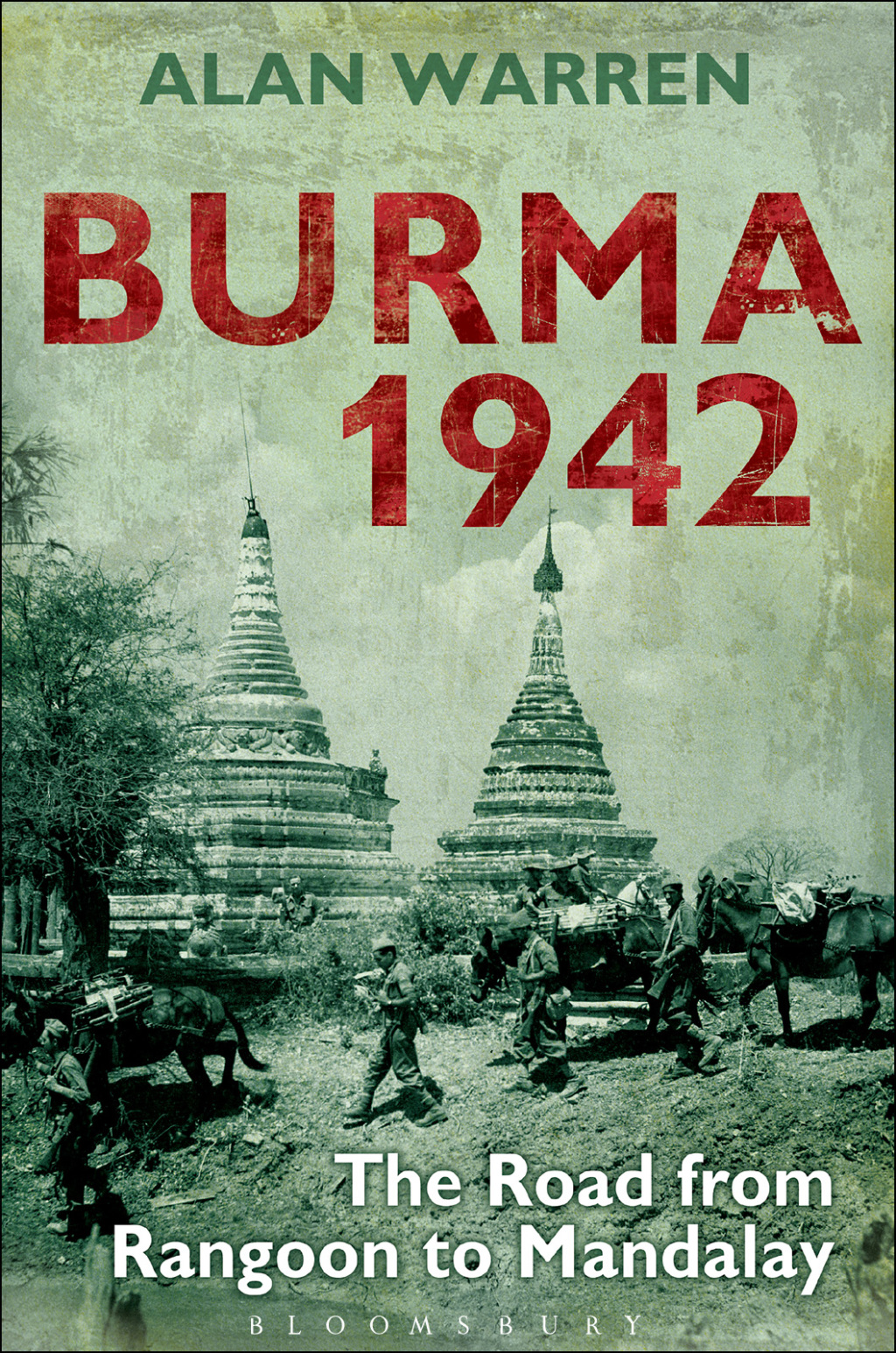 Burma 1942 The Road from Rangoon to Mandalay 1st Edition