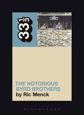 Cover image: The Byrds' The Notorious Byrd Brothers 1st edition 9780826417176