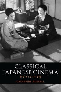 Cover image: Classical Japanese Cinema Revisited 1st edition 9781441133274