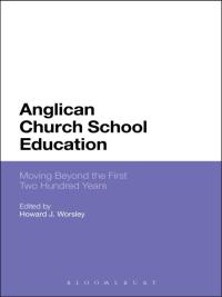 Cover image: Anglican Church School Education 1st edition 9781472572011