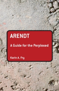 Cover image: Arendt: A Guide for the Perplexed 1st edition 9780826499868