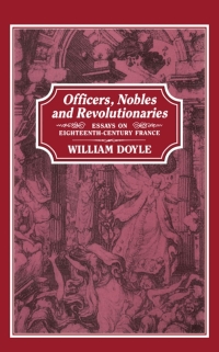 Immagine di copertina: Officers, Nobles and Revolutionaries 1st edition 9781852851217