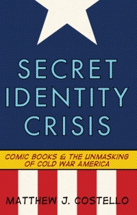 Cover image: Secret Identity Crisis 1st edition 9780826429988