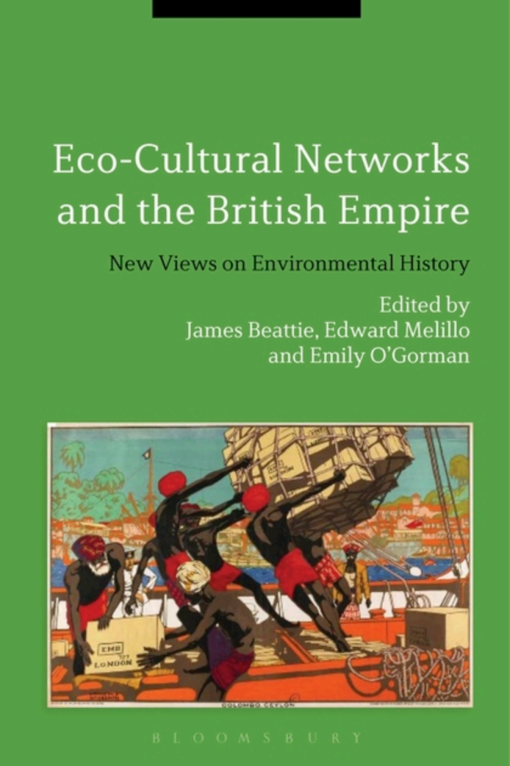 Eco-Cultural Networks and the British Empire New Views on Environmental History 1st Edition
