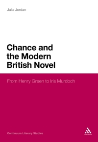 Cover image: Chance and the Modern British Novel 1st edition 9781441110145