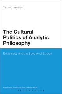 Titelbild: The Cultural Politics of Analytic Philosophy 1st edition 9781441126573