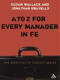 صورة الغلاف: A to Z for Every Manager in FE 1st edition 9780826491701