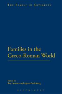 Cover image: Families in the Greco-Roman World 1st edition 9781472505743