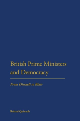 صورة الغلاف: British Prime Ministers and Democracy 1st edition 9781441187802
