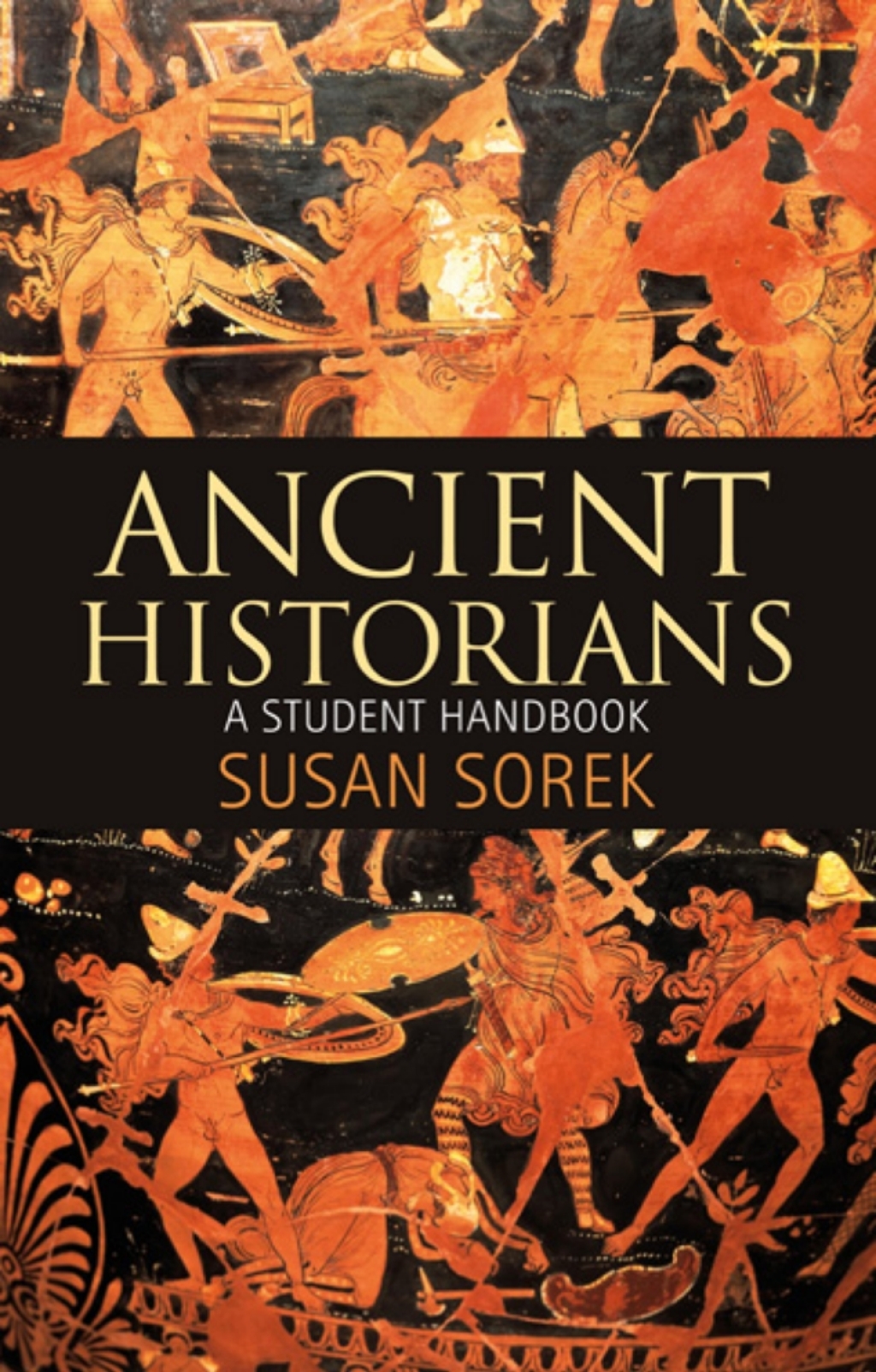 Ancient Historians A Student Handbook 1st Edition