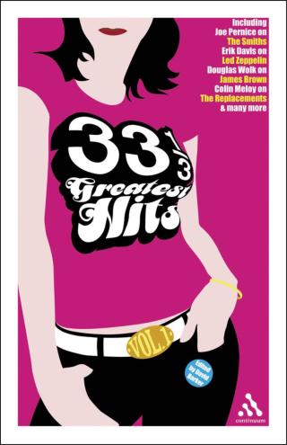 Cover image: 33 1/3 Greatest Hits, Volume 1 1st edition 9780826419033