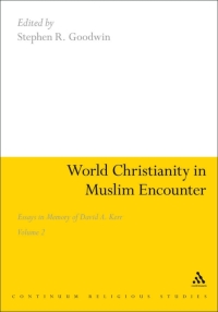 Imagen de portada: World Christianity in Muslim Encounter 1st edition 9781441119667