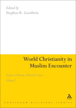 Imagen de portada: World Christianity in Muslim Encounter 1st edition 9781441119667