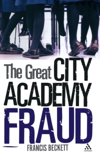 Cover image: The Great City Academy Fraud 1st edition 9780826495136