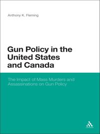 Cover image: Gun Policy in the United States and Canada 1st edition 9781623567682