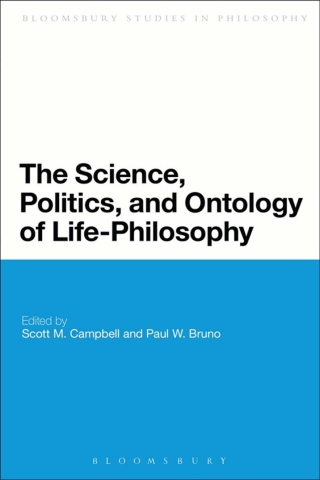 Titelbild: The Science, Politics, and Ontology of Life-Philosophy 1st edition 9781472591586