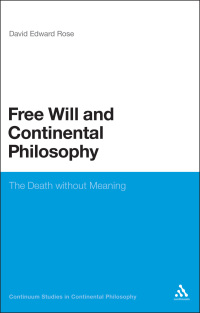 Immagine di copertina: Free Will and Continental Philosophy 1st edition 9781441196552