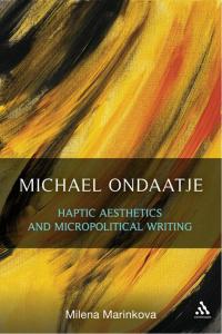 Titelbild: Michael Ondaatje: Haptic Aesthetics and Micropolitical Writing 1st edition 9781623563028
