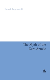 Cover image: The Myth of the Zero Article 1st edition 9781441131126