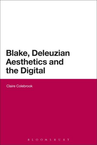 Cover image: Blake, Deleuzian Aesthetics, and the Digital 1st edition 9781472523280