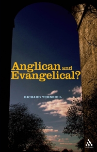 Imagen de portada: Anglican and Evangelical? 1st edition 9780826481641
