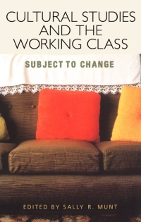 Cover image: Cultural Studies and the Working Class 1st edition 9780304705481