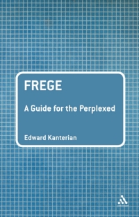 Cover image: Frege: A Guide for the Perplexed 1st edition 9780826487636