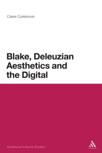 Imagen de portada: Blake, Deleuzian Aesthetics, and the Digital 1st edition 9781472523280