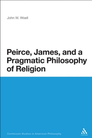 Immagine di copertina: Peirce, James, and a Pragmatic Philosophy of Religion 1st edition 9781472524133