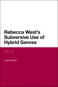 Omslagafbeelding: Rebecca West's Subversive Use of Hybrid Genres 1st edition 9781441144171