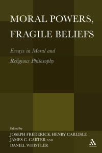 表紙画像: Moral Powers, Fragile Beliefs 1st edition 9781441140319