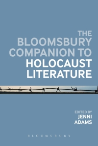 Omslagafbeelding: The Bloomsbury Companion to Holocaust Literature 1st edition 9781474296311