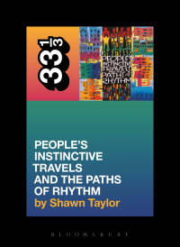 表紙画像: A Tribe Called Quest's People's Instinctive Travels and the Paths of Rhythm 1st edition 9780826419231